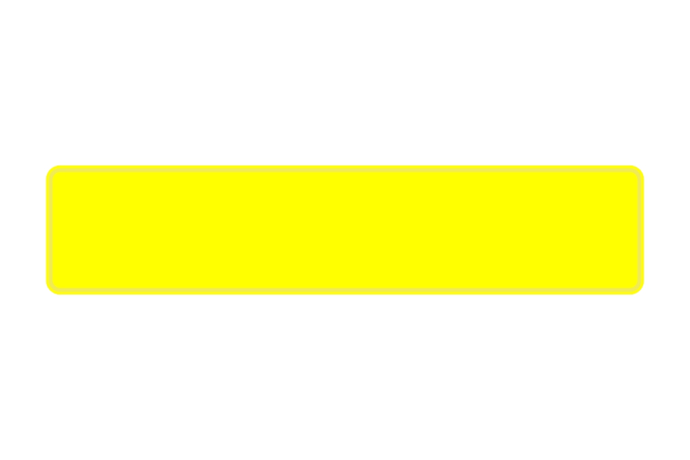 Schild gelb fluoreszierend 520 x 110 x 1 mm